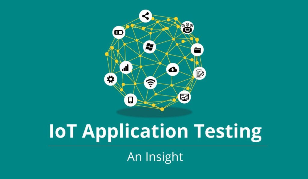 An Insight on Testing the IoT Applications
