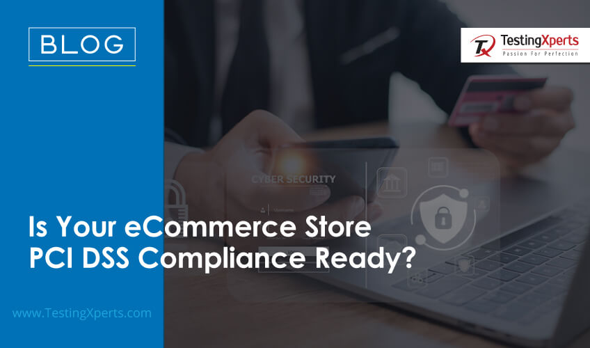 Is Your eCommerce Store PCI DSS Compliance Ready