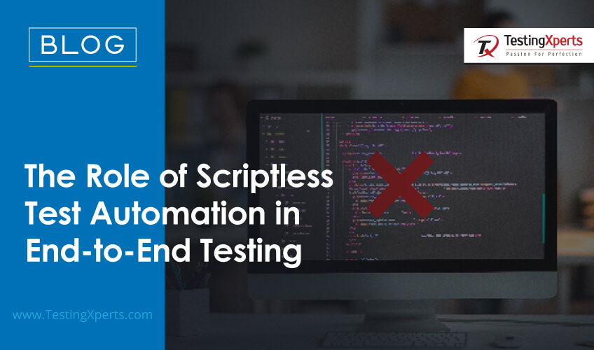 The Role of Scriptless Test Automation in End-to-End Testing