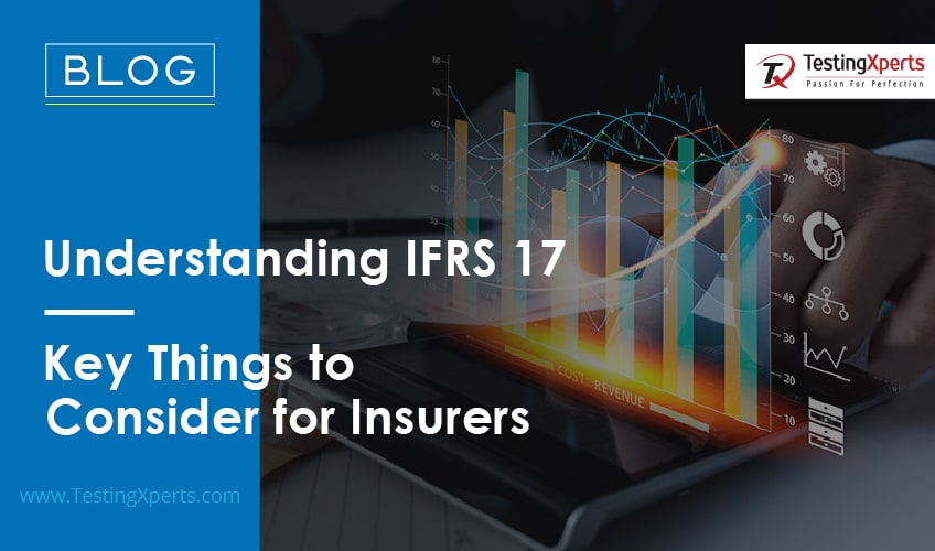 Understanding IFRS 17 – Key Things to Consider for Insurers