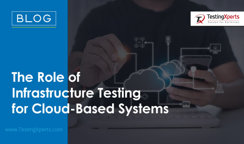 The Role of Infrastructure Testing for Cloud-Based Systems