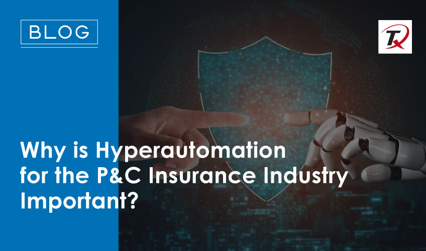 hyperautomation for P and C insurance